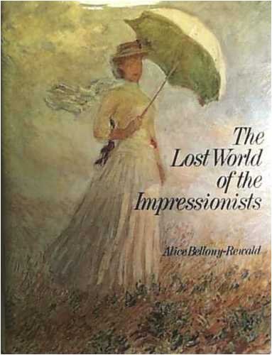 Imagen de archivo de The Lost World of the Impressionists a la venta por HPB-Diamond