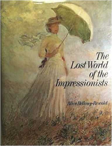 Stock image for The Lost World of the Impressionists for sale by HPB-Diamond