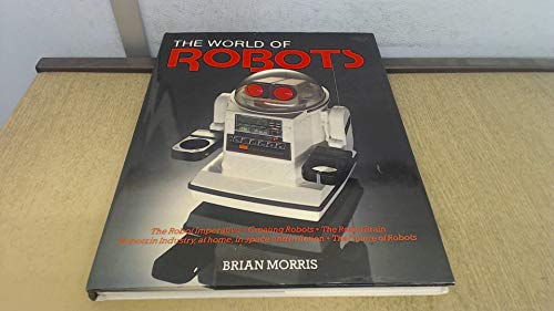 Stock image for The World of Robots for sale by Reliant Bookstore