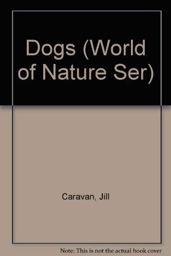 Stock image for Dogs (World of Nature Ser) for sale by BooksRun