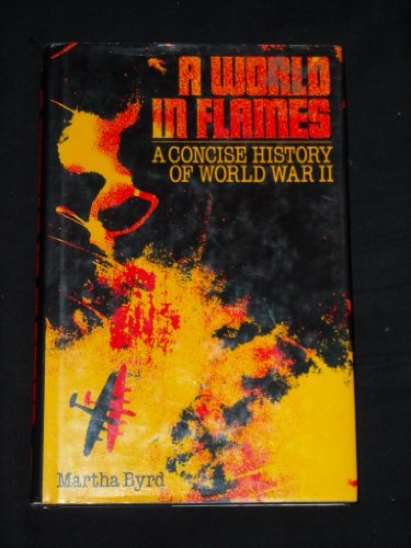 Stock image for A World in Flames: A Concise History of World War II : With New Preface, Introduction, Appendix I, and Bibliography for sale by Nealsbooks