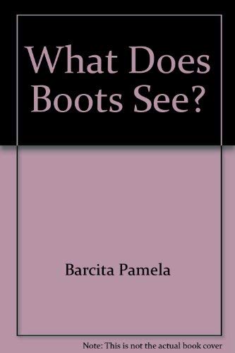 Imagen de archivo de What Does Boots See? a la venta por Alf Books