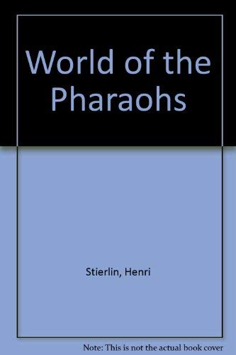 Stock image for The WORLD of the PHARAOHS for sale by Ed Buryn Books