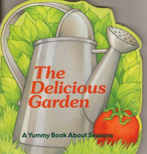 Beispielbild fr Delicious Garden: A Yummy Book About Seasons (Yummy Board Books) zum Verkauf von Red's Corner LLC