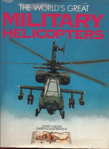 Stock image for The Worlds Great Military Helicopters for sale by WorldofBooks