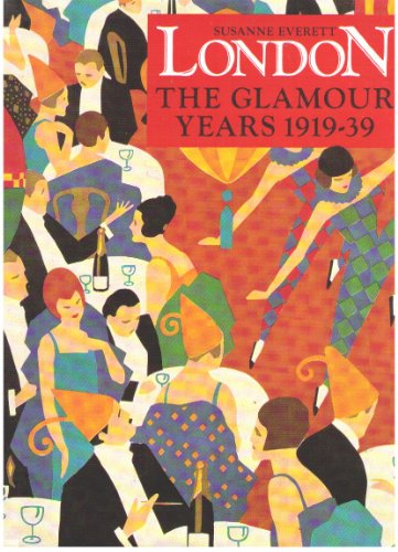 Beispielbild fr London : The Glamour Years zum Verkauf von Better World Books