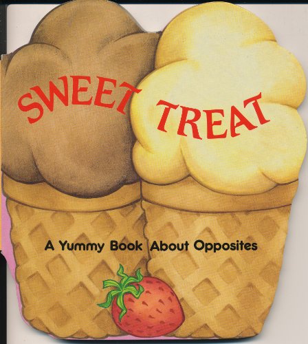 Beispielbild fr Sweet Treat: A Yummy Book About Opposites (Yummy Board Book) zum Verkauf von Wonder Book