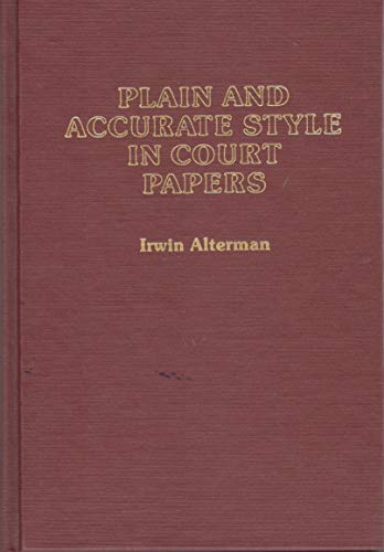 Imagen de archivo de Plain and Accurate Style in Court Papers a la venta por Better World Books: West