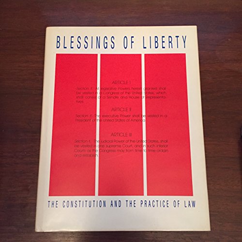 Imagen de archivo de Blessings of Liberty: The Constitution and the Practice of Law a la venta por Lowry's Books
