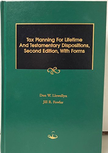 Imagen de archivo de Tax Planning for Lifetime and Testamentary Dispositions : Second Edition a la venta por Mahler Books