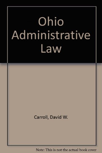 Ohio Administrative Law (9780832200694) by Carroll, David W.