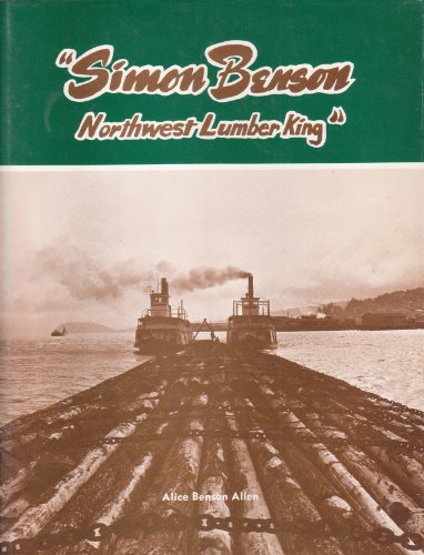 Stock image for Simon Benson: Northwest Lumber King. for sale by Chaparral Books