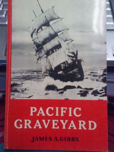 Stock image for Pacific Graveyard: A Narrative of Shipwrecks Where the Columbia River Meets the Pacific Ocean, for sale by ThriftBooks-Atlanta