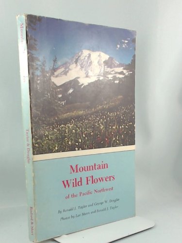 Beispielbild fr Mountain Wild Flowers of the Pacific Northwest zum Verkauf von Spafford Books (ABAC / ILAB)