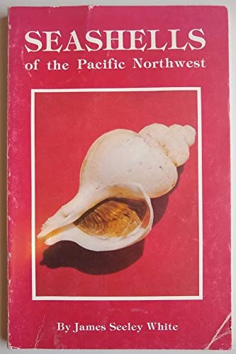 Stock image for Seashells of the Pacific Northwest for sale by Vashon Island Books