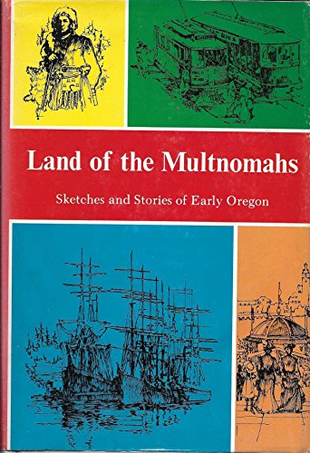Beispielbild fr Land of the Multnomahs; zum Verkauf von Flying Danny Books