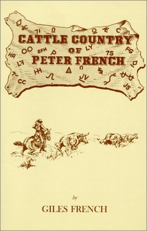 Imagen de archivo de Cattle Country of Peter French a la venta por ThriftBooks-Dallas