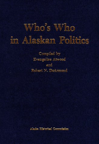 Stock image for Who's Who in Alaskan Politics for sale by ThriftBooks-Dallas