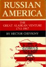 Stock image for Russian America: the Great Alaskan Venture 1741 - 1867 for sale by SecondSale
