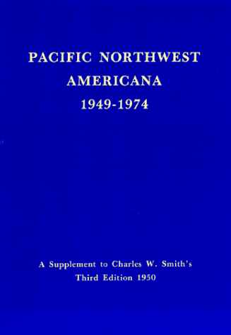 Stock image for Pacific Northwest Americana Supplement, 1949 - 1974 for sale by Lou Manrique - Antiquarian Bookseller