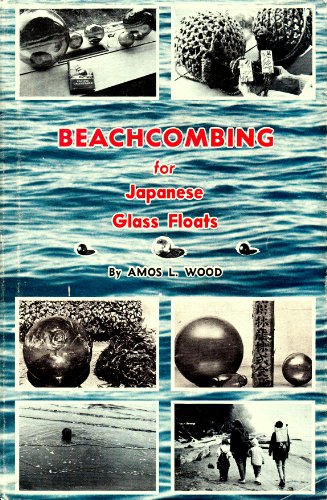 Stock image for Beachcombing for Japanese Glass Floats for sale by The Calico Cat Bookshop
