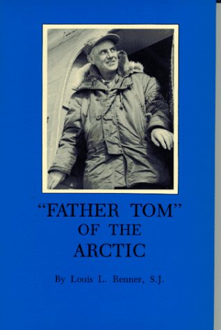 Stock image for Father Tom of the Arctic for sale by Browsers' Bookstore, CBA