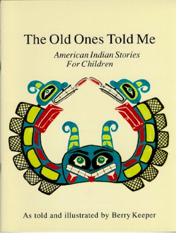 Stock image for The Old Ones Told Me, American Indian Stories for Children for sale by Wonder Book