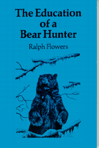 Education of Bear Hunter (9780832304774) by Flowers
