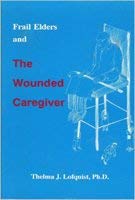 Frail Elders and the Wounded Caregiver