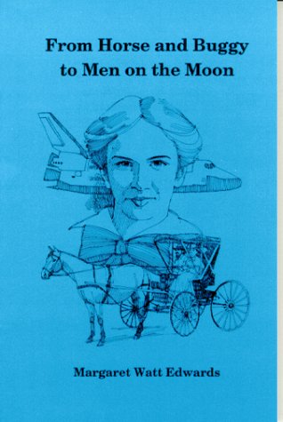 Beispielbild fr From Horse and Buggy to Men on the Moon zum Verkauf von Browsers' Bookstore, CBA