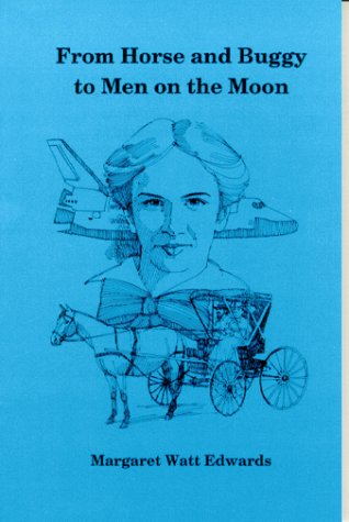 Stock image for From Horse and Buggy to Men on the Moon for sale by Browsers' Bookstore, CBA