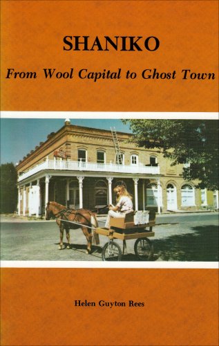 Imagen de archivo de Shaniko: From Wool Capital to Ghost Town a la venta por Idaho Youth Ranch Books