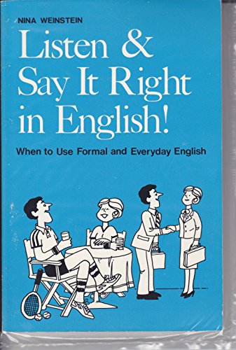 Stock image for Listen and Say It Right in English: When to Use Formal and Everyday English for sale by Your Online Bookstore