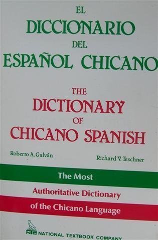 Stock image for El Diccionario Del Espanol Chicano: The Dictionary of Chicano Spanish for sale by Jen's Books