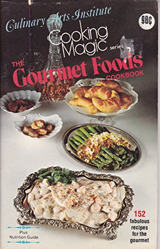 Imagen de archivo de The Gourmet Foods Cookbook a la venta por Top Notch Books