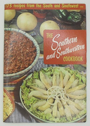 Beispielbild fr The Southern and Southwestern Cookbook (173 recipes from the South and Southwest, 122) [Paperback] Staff Home Economists-Culinary Arts Institute zum Verkauf von Turtlerun Mercantile