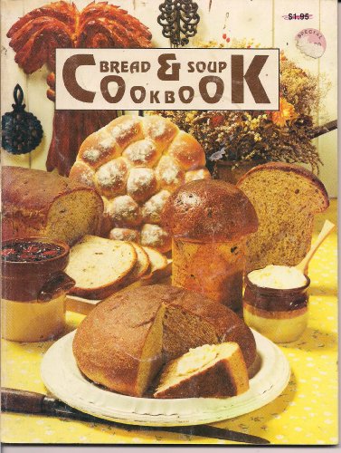 Bread and Soup Cookbook/2510 (9780832605536) by Culinary Arts Institute Staff