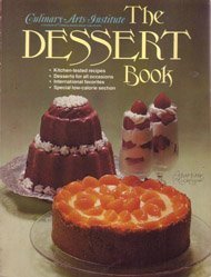 The Dessert Book (9780832606021) by Culinary Arts Institute