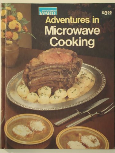 Stock image for Montgomery Ward: Adventures in Microwave Cooking for sale by Your Online Bookstore