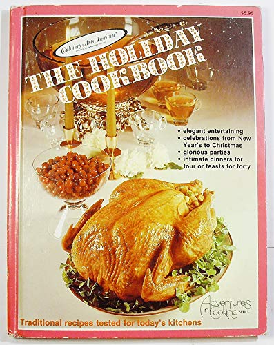 Imagen de archivo de The Holiday Cookbook (Adventures in Cooking Series) a la venta por Wonder Book