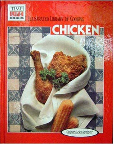 Illustrated Library Of Cooking - Chicken (9780832608063) by Time-Life Books Editors / Culinary Arts Institute Staff