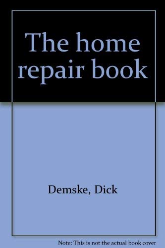 Imagen de archivo de The Home Repair Book a la venta por gigabooks