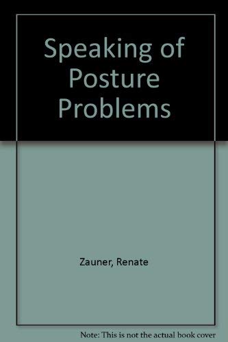 Stock image for Speaking of: Children's Posture Problems and the Injuries They Cause for sale by Ken's Book Haven