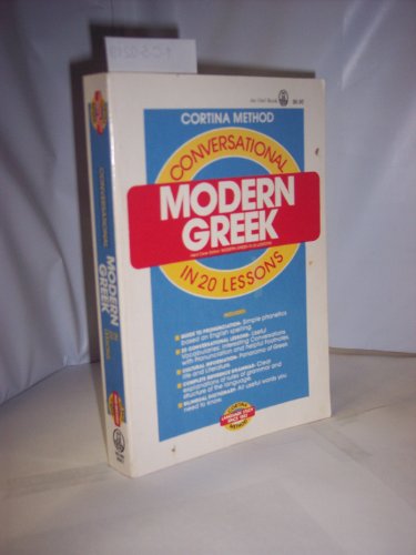 Beispielbild fr Modern Greek in 20 Lessons: Intended for Self-Study and for Use in Schools: With a Simplified System of Phonetic Pronunciation (Cortina Language Series) zum Verkauf von Mispah books