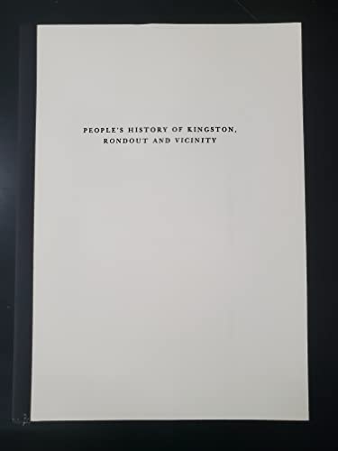 9780832868917: People's History of Kingston, Rondout and Vicinity, the First Capitol of New York State (1820-1943).