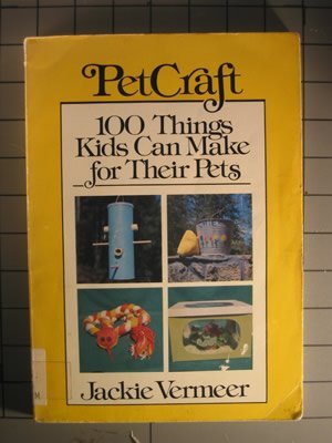 Beispielbild fr Petcraft: 100 things kids can make for their pets zum Verkauf von Library House Internet Sales