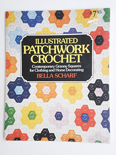 Beispielbild fr Illustrated Patchwork Crochet zum Verkauf von HPB-Emerald