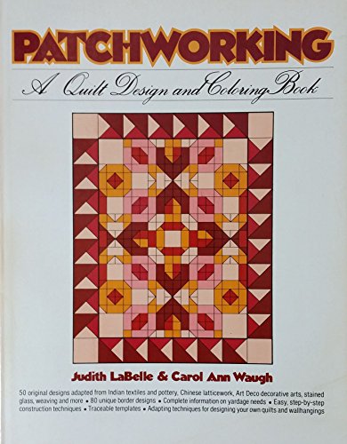 Beispielbild fr Patchworking: A Quilt Design and Coloring Book zum Verkauf von Reliant Bookstore