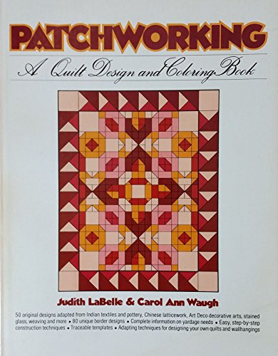 Imagen de archivo de Patchworking: A Quilt Design and Coloring Book a la venta por Wonder Book