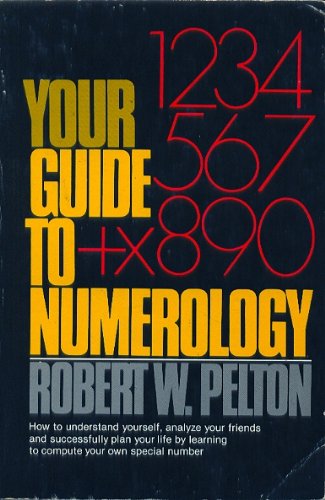 Your Guide to Numerology (9780832902765) by Pelton, Robert